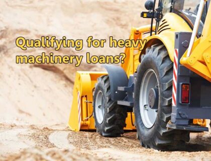 qualifying for heavy machinery loans